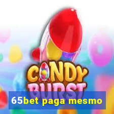 65bet paga mesmo